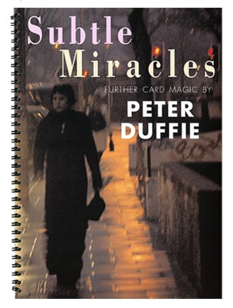 Subtle Miracles by Peter Duffie