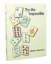 Try the Impossible by Simon Aronson
