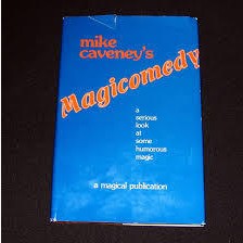 Magicomedy by Mike Caveney