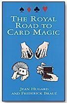 The Royal Road to Card Magic by Jean Hugard & Frederick Braue
