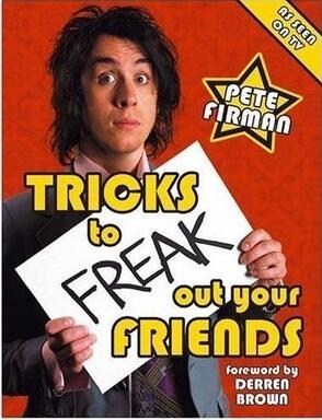 Tricks to Freak Out Your Friends by Pete Firman