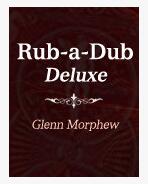 Rub-a-Dub Deluxe by Glenn Morphew