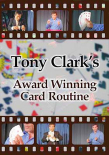 Award Winning Card Routine by Tony Clark