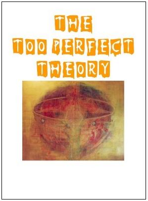 The Too Perfect Theory by Jon Racherbaumer