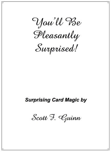 You’ll Be Pleasantly Surprised! by Scott F Guinn