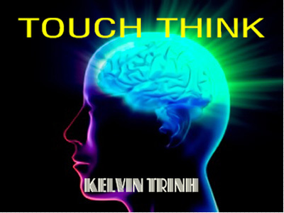 Touch Think by Kelvin Trinh
