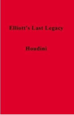 Elliott’s Last Legacy by James William Elliott