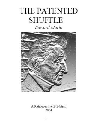The Patented Shuffle by Edward Marlo