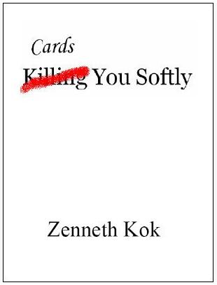 Cards You Softly by Zenneth Kok