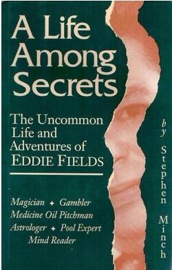 Eddie Fields A Life Among Secrets by Stephen Minch
