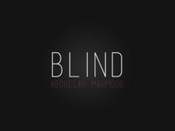 Blind by Abdullah Mahmoud