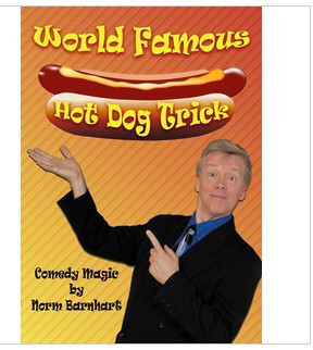 World Famous Hot Dog Trick by Norm Barnhart