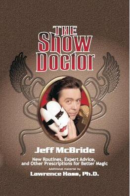The Show Doctor by Jeff McBride