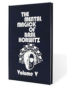 The Mental Magick of Basil Horwitz Vol 5 by Basil Horwitz