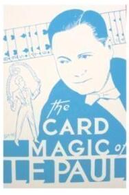 Card Magic of LePaul by Paul LePaul