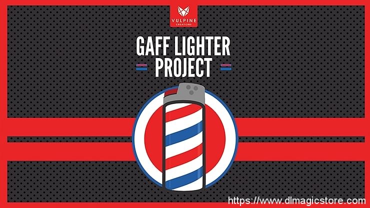​Adam Wilber & Vulpine – Gaff Lighter Project (Gimmick Not Included)